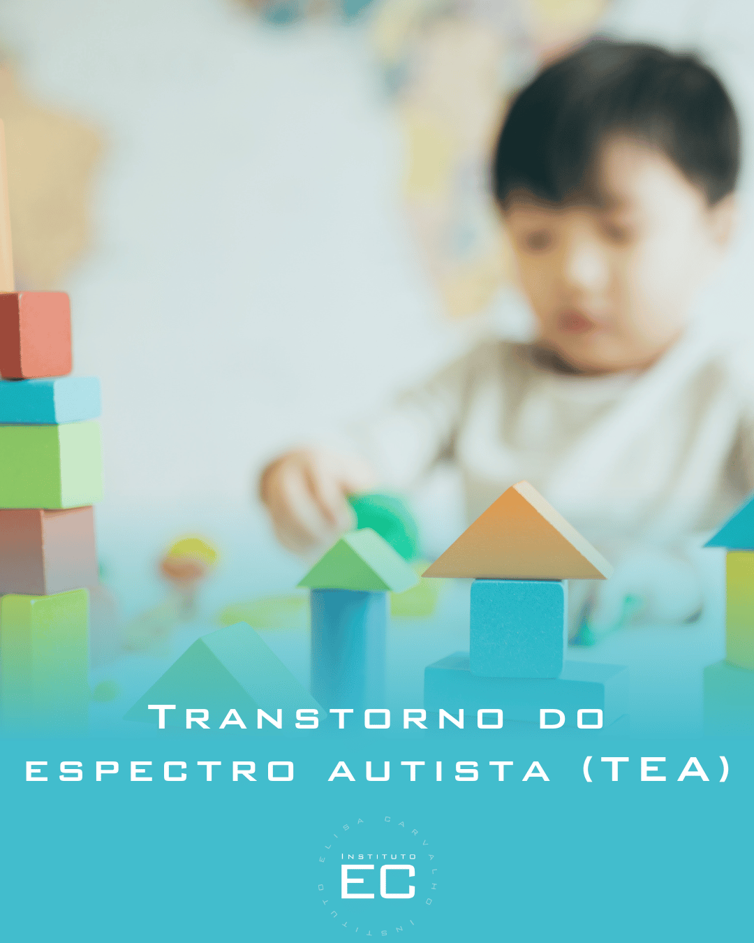 Transtorno do Espectro Autista TEA